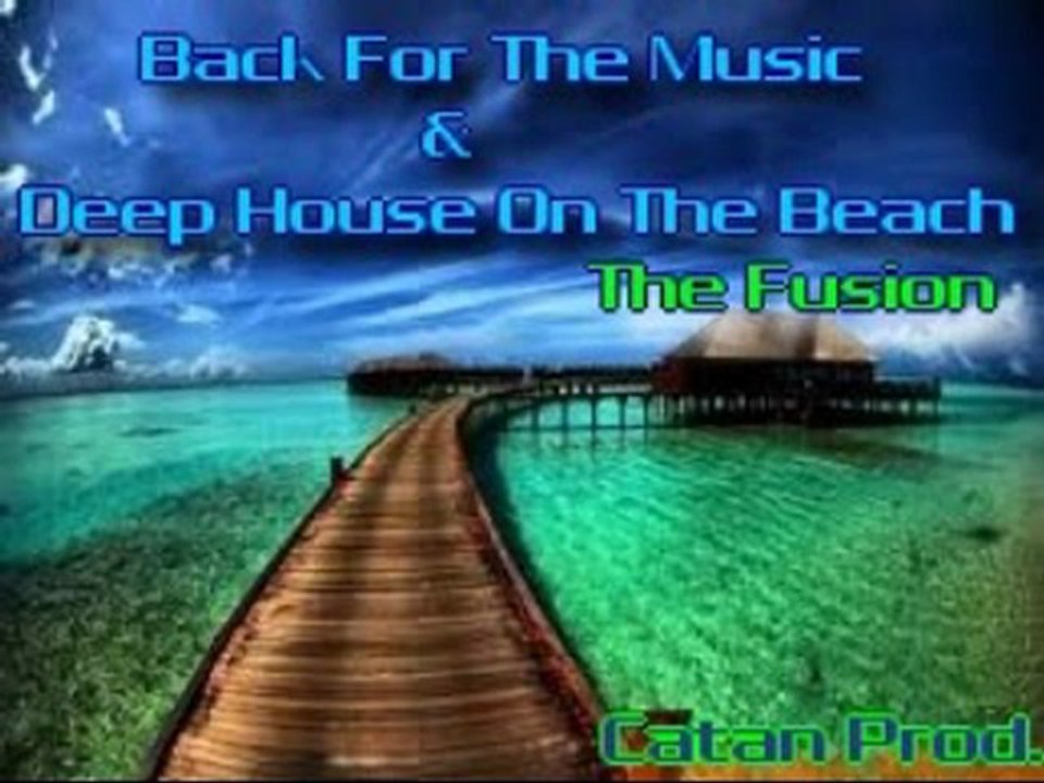 Back For The Music - Deep House On The Beach (Electronic Music Sound)