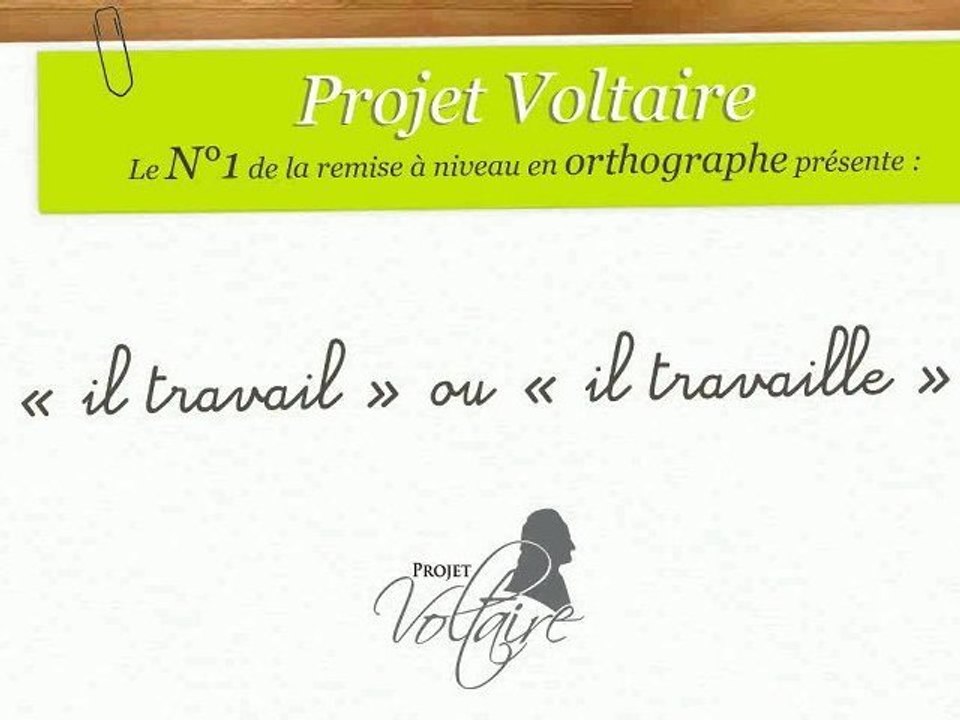 « il travail » ou « il travaille » ?