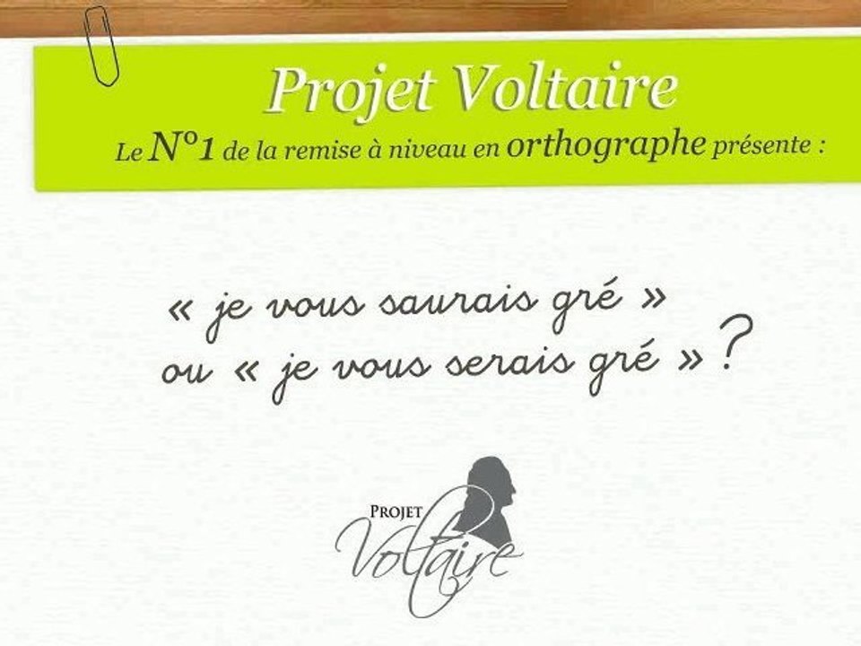 Je Vous Saurais Gre Ou Je Vous Serais Gre Video Dailymotion