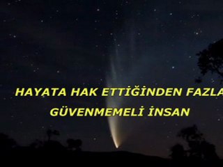 Hayata hak ettiğinden fazla güvenmemeli insan