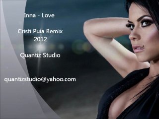 INNA 2012 NEW - Love (Cristi Puia Remix)