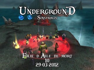 Underground Sinstralis Folie d'Aile de Mort 10