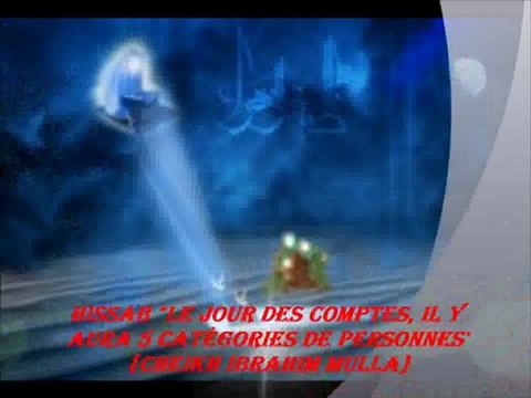 6. El'HISSAB Le jour des comptes, il y aura 5 catégories de personnes {Cheikh Ibrahim Mulla}