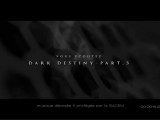 Dark destiny-part3