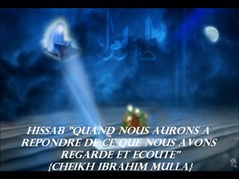 10. El'HISSAB QUAND NOUS AURONS A REPONDRE DE CE QUE NOUS AVONS REGARDE ET ECOUTE {Cheikh Ibrahim Mulla}