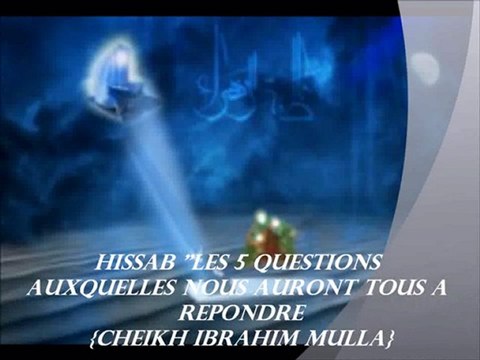 11. El'HISSAB LES 5 QUESTIONS AUXQUELLES NOUS AURONT TOUS A REPONDRE {Cheikh Ibrahim Mulla}