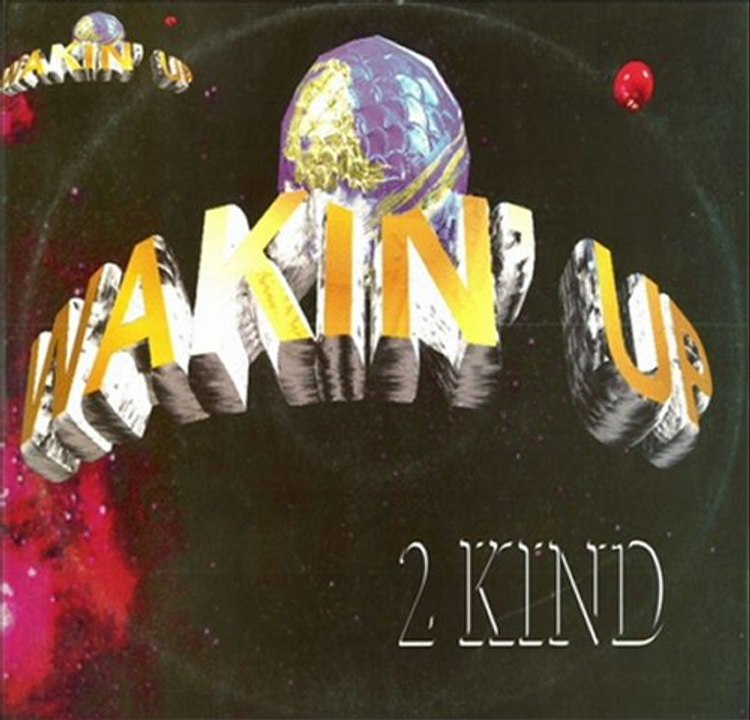 2 KIND - Wakin' up (extended mix)