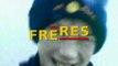 FRERES - Bande-annonce VF