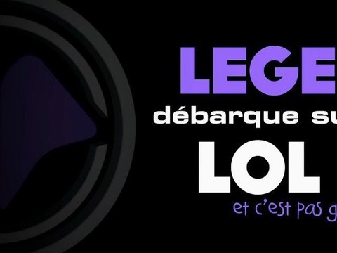Lege débarque sur LoL - Millenium TV