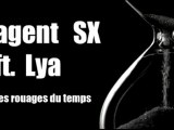 Agent SX feat. Lya - Les rouages du temps
