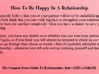 How To Be Happy In A Relationship - The Common Sense Guide To Relationships