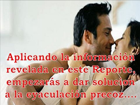 Eyaculación Precoz Tratamiento Natural - Método Para Derrotar La Eyaculación Precoz