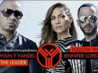 Wisin & Yandel - Follow The Leader ft. Jennifer Lopez