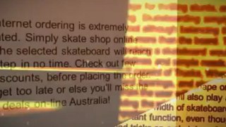 Skate Shop Online Australia For Best Skateboards
