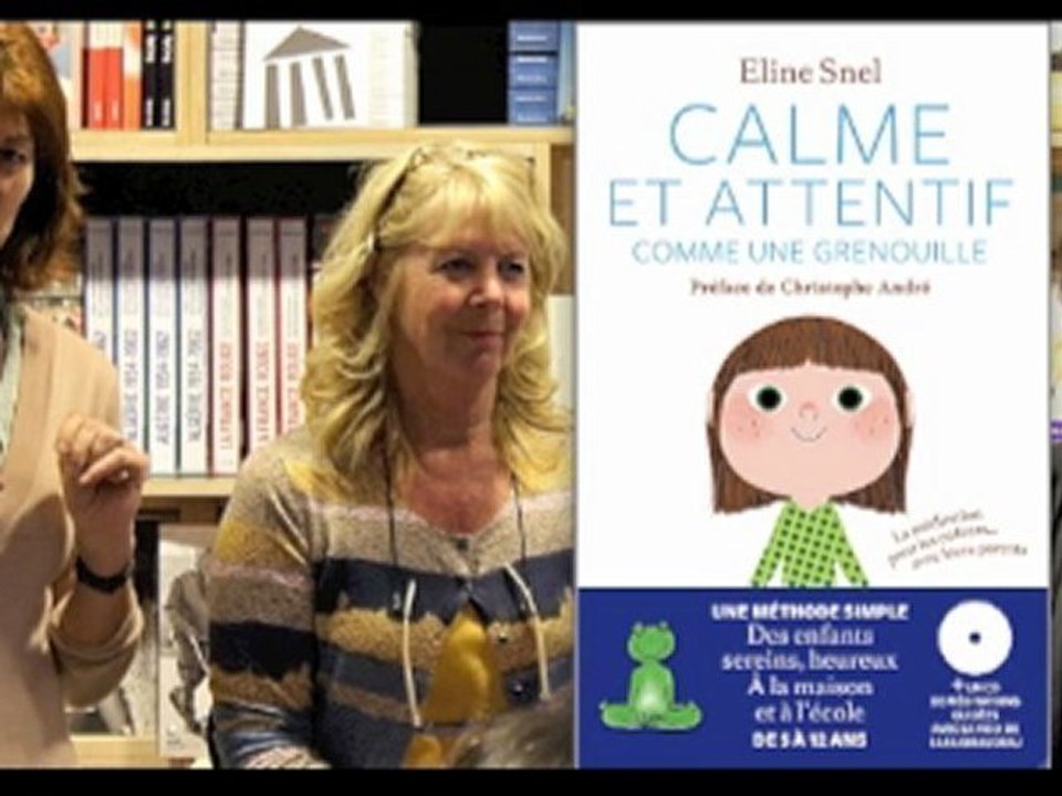 ELINE SNEL - CALME ET ATTENTIF COMME UNE GRENOUILLE