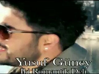 Yusuf GÜNEY - İki Romantik Deli
