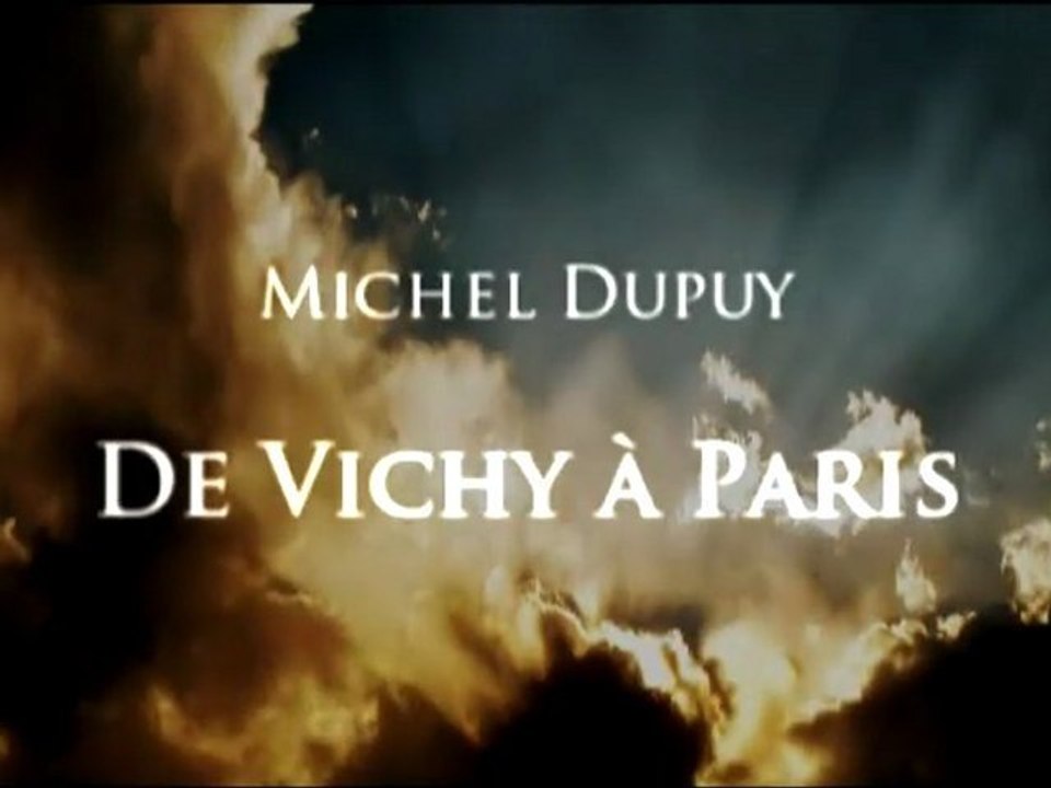 Michel Dupuy : De Vichy à Paris ( bande annonce officielle)