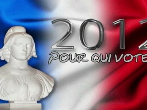 Présidentielles 2012 - Pour qui voter ?