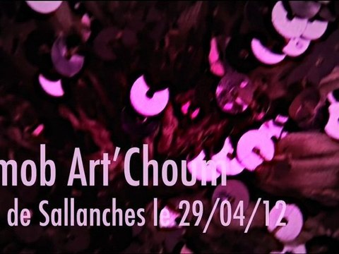 Flashmob Art'Choum - Sallanches 29/04/2012