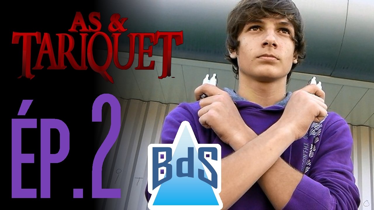 AS & TARIQUET épisode 2 - B.A.L.