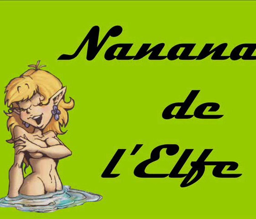 Donjon de Naheulbeuk - Nanana de l'Elfe