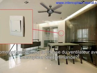 Comment commande la vitesse du ventilateur avec interrupteur télécommande?