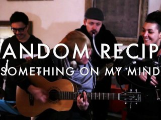 Random Recipe - Something in my mind (Froggy's Session)