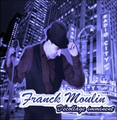 Franck MOULIN : premier single "décollage imminent"