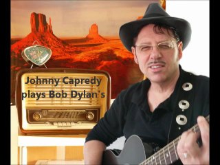 Johnny Capredy plays "Just Like A Woman" by Bob Dylan