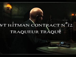 WT Hitman Contracts N°12 Fin HD