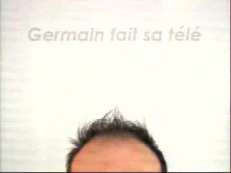 Germain fait sa télé
