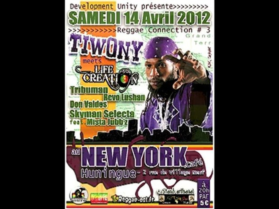 REGGAE CONNECTION N°3 : TIWONY + TRIBUMAN + Life & Creation + more artists... 14/03/2012