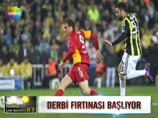 Derbi fırtınası başlıyor - 09 nisan_2012