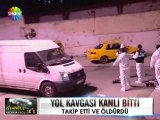 Yol kavgası kanlı bitti - 09 nisan 2012