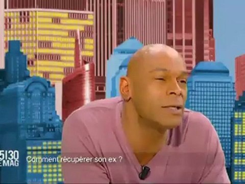 25/30 le Mag : Love : je récupère mon ex / Fric : ...