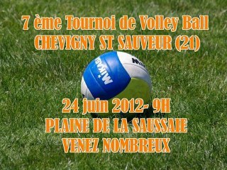 7 ème TOURNOI DE VOLLEY BALL  2012 CHEVIGNY St SAUVEUR(21)