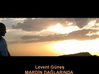Levent Güneş - Mardin Dağlarında