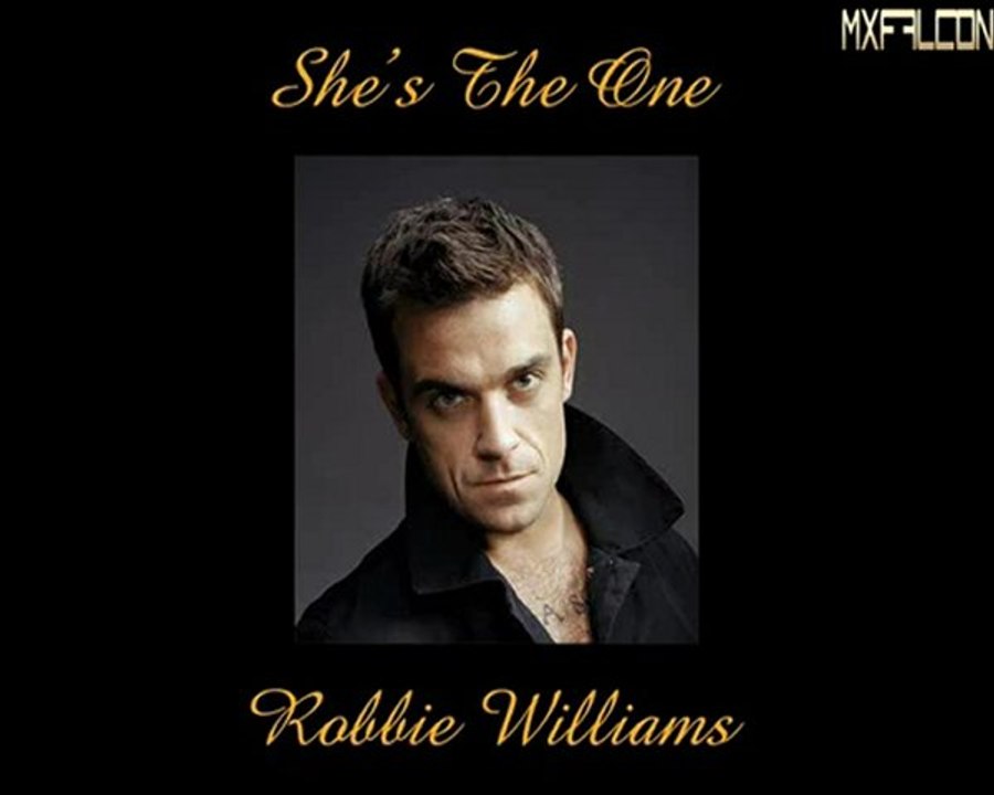 She's The One- Robbie Williams-Legendado