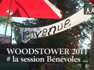 Woodstower 2011 - Du côté des bénévoles