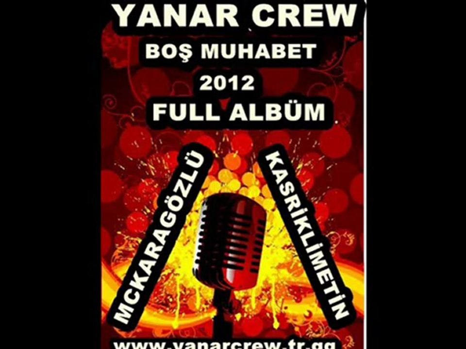 yanarcrew(DJ M.E.Y  mckaragözlü & kasriklimetin) 2012 söz dinle
