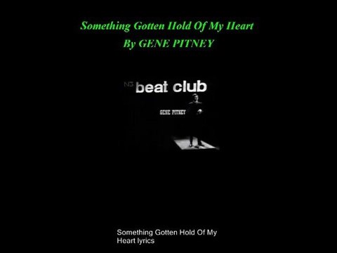 Gene Pitney Something Gotten Hold Of My Heart