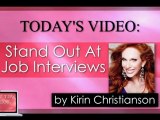 Smart Tips - How To Stand Out At Job Interviews by Kirin Christianson