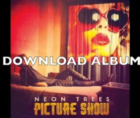 Picture Show by Neon Trees (2012)DOWNLOAD FULL ALBUM ...