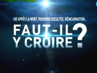 Vie après la mort, pouvoirs occultes, réincarnation etc [partie1] - 1 de 3