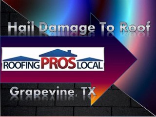 Grapevine, Texas - Hail Damage To Roof