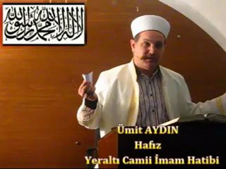 Cuma Vaaz'ı - Yeraltı Camii İmam Hatibi / Hafız,Ümit AYDIN