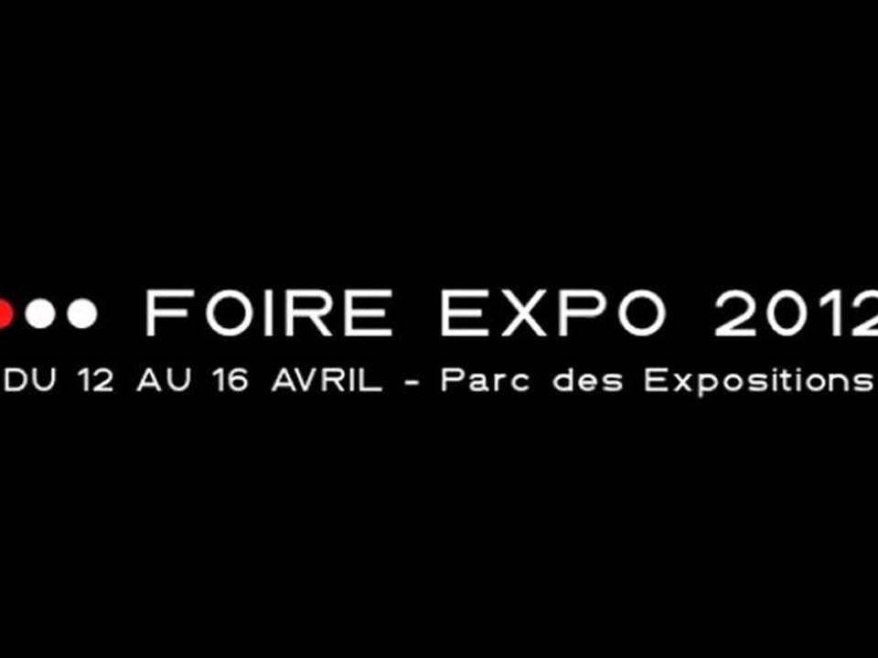 Foire Expo 2012 - 12 > 16 avril 2012 - Parc des Expositions de Perpignan