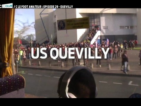 CFoot: C Le Foot Amateur Ep29: US QUEVILLY