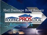 Hail Damage Roof Repair - Arlington, TX