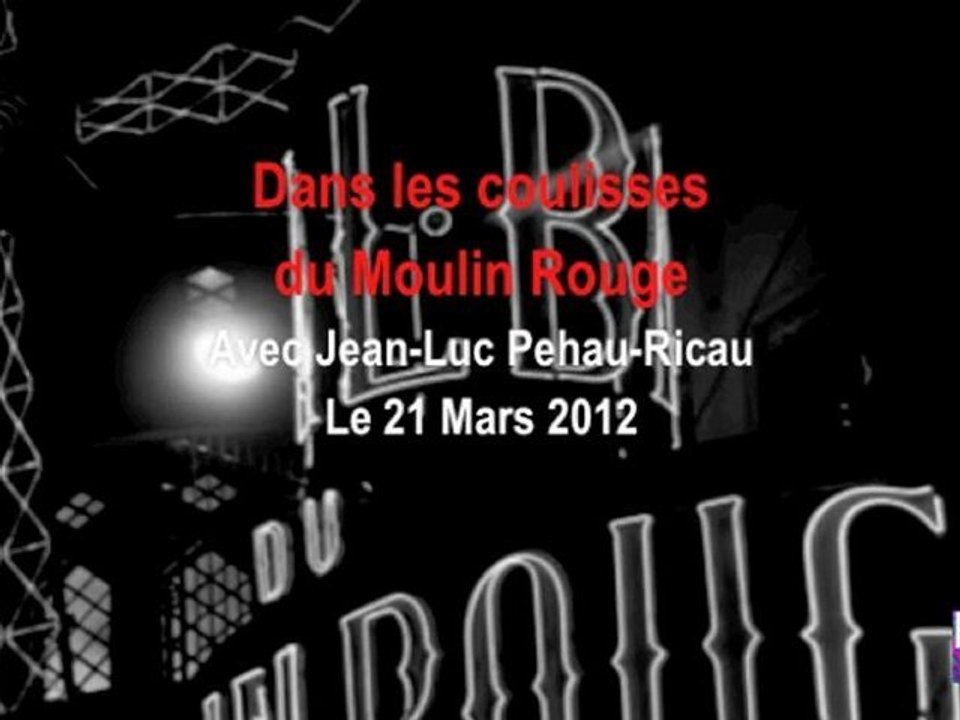 Dans les coulisses du Moulin Rouge, Paris, le 21 Mars 2012